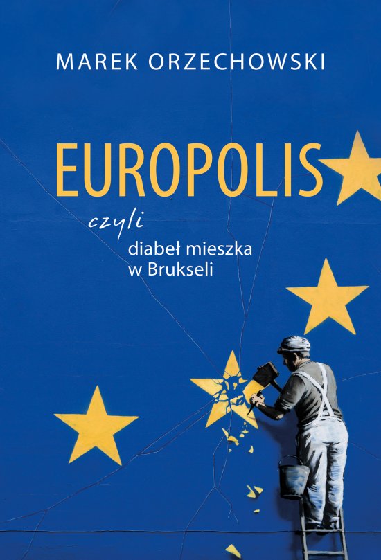 Europolis, czyli diabe� mieszka w Brukseli