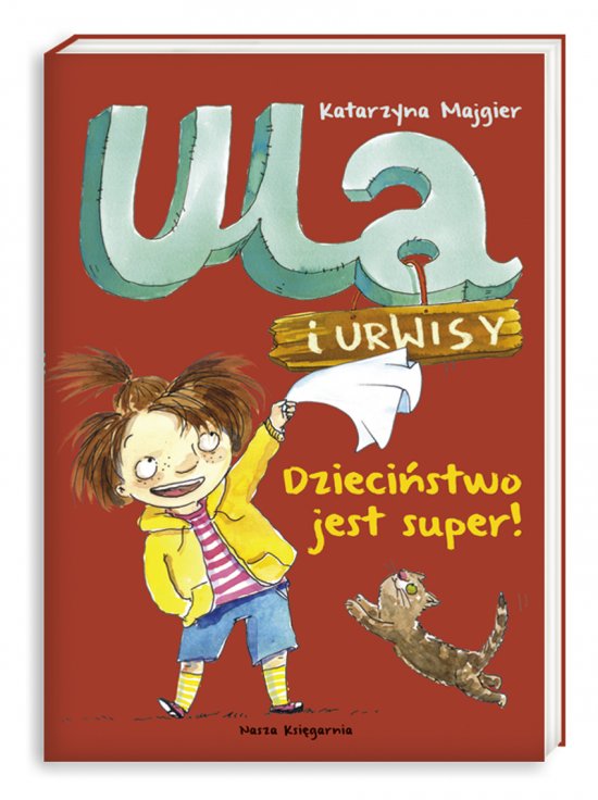 Ula i Urwisy. Dzieci�stwo jest super!