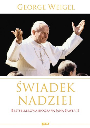 �wiadek nadziei. Biografia Papie�a Jana Paw�a II