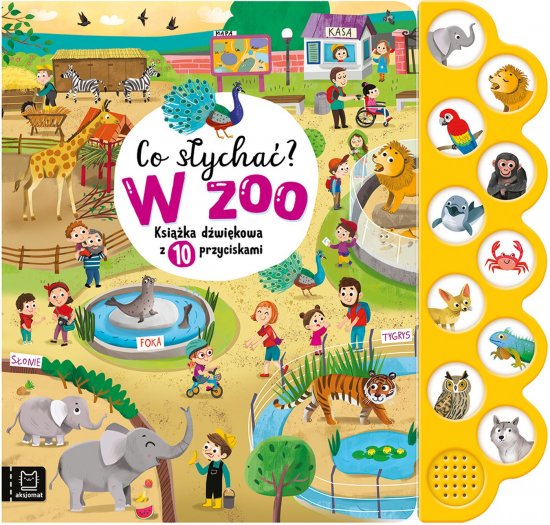 Co s�ycha�? W zoo. Ksi��ka d�wi�kowa z 10 przyciskami