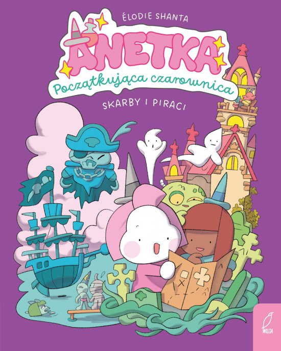 Anetka. Pocz�tkuj�ca czarownica. Skarby i piraci. Tom 2