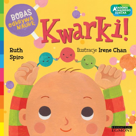 Kwarki! Akademia m�drego dziecka. Bobas odkrywa nauk�