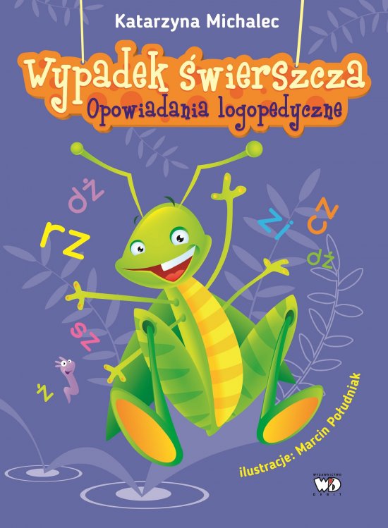 Wypadek �wierszcza. Opowiadania logopedyczne