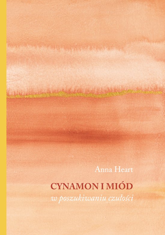 Cynamon i mi�d. W poszukiwaniu czu�o�ci