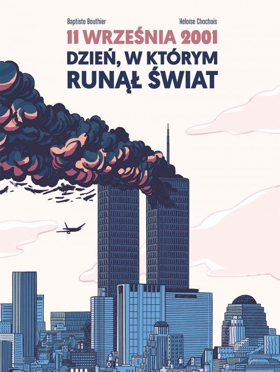 11 wrze�nia 2001. Dzie�, w kt�rym run�� �wiat