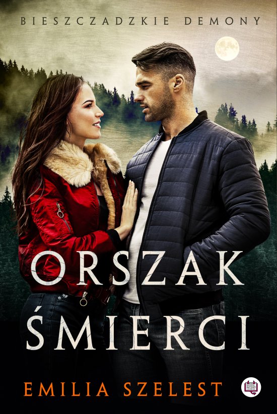 Orszak �mierci. Bieszczadzkie demony. Tom 3