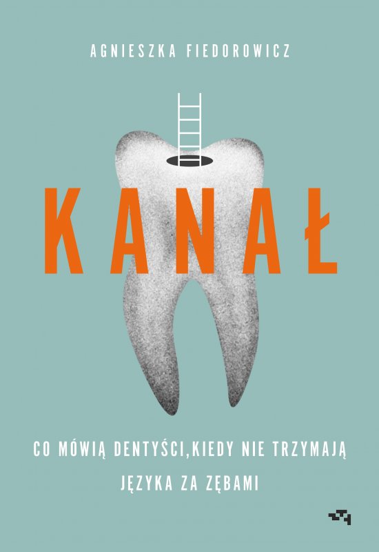 Kana�. Co m�wi� denty�ci, kiedy nie trzymaj� j�zyka za z�bami