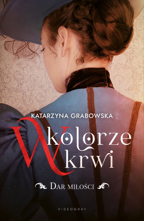 W kolorze krwi. Tom 2: Dar mi�o�ci