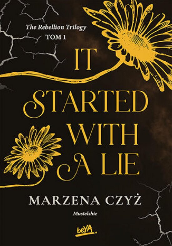 IT STARTED WITH A LIE - The Rebellion Trilogy