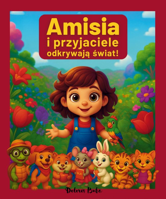 Amisia i przyjaciele odkrywaj� �wiat!