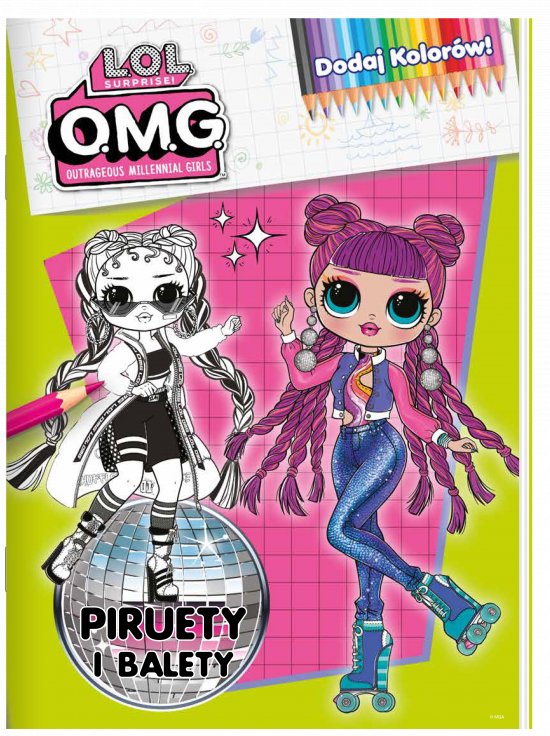 L.O.L. Surprise! Dodaj kolor�w. Piruety i balety