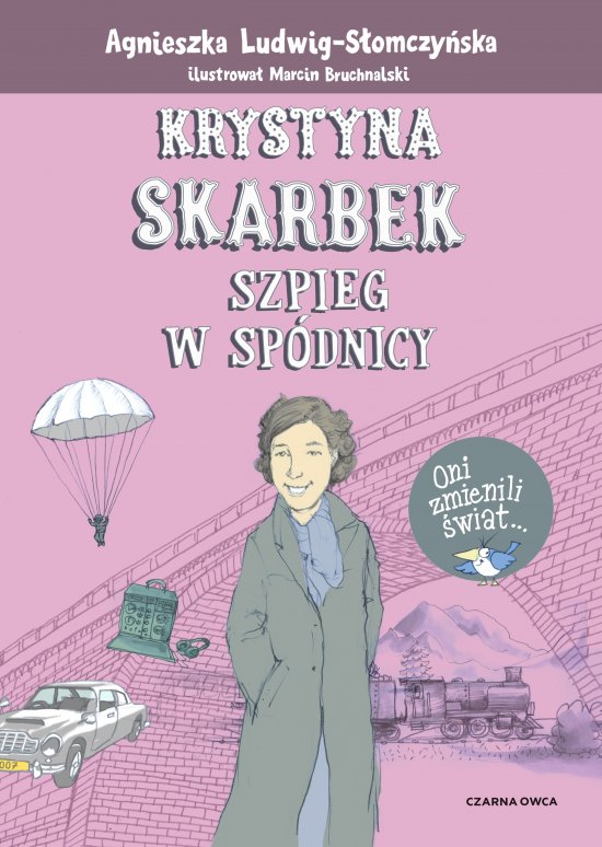 Krystyna Skarbek. Szpieg w sp�dnicy