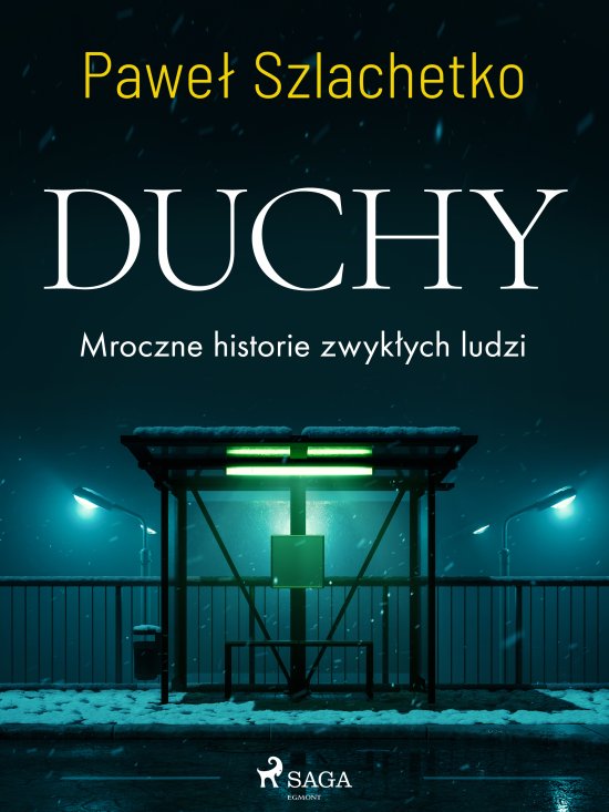 Duchy. Mroczne historie zwyk�ych ludzi