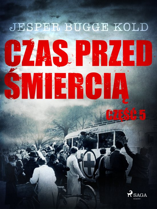 Czas przed �mierci�: cz�� 5