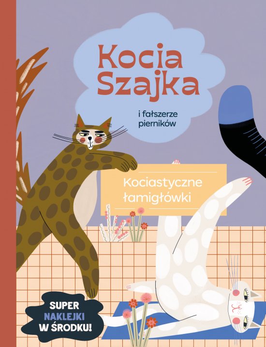 Kocia Szajka i fa�szerze piernik�w. Kociastyczne �amig��wki