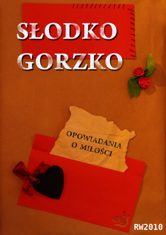 S�odko gorzko. Opowiadania o mi�o�ci
