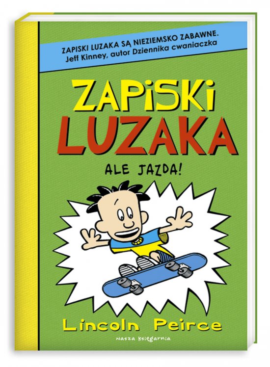 Zapiski luzaka 3. Ale jazda!