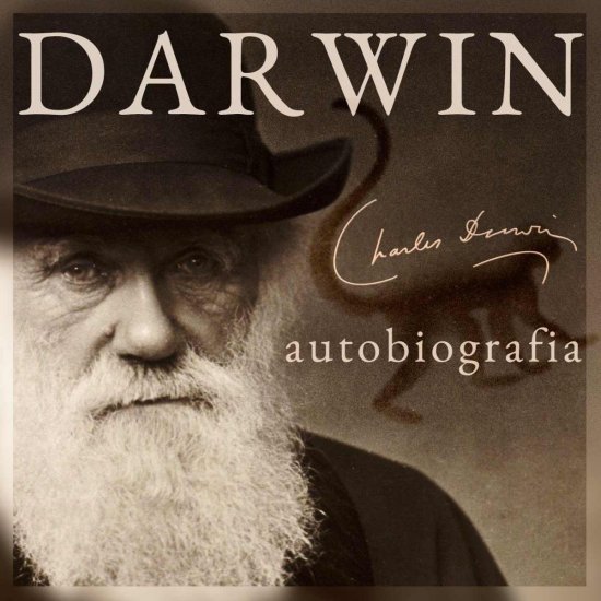 Darwin. Autobiografia. Wspomnienia z rozwoju mojego umys�u i charakteru