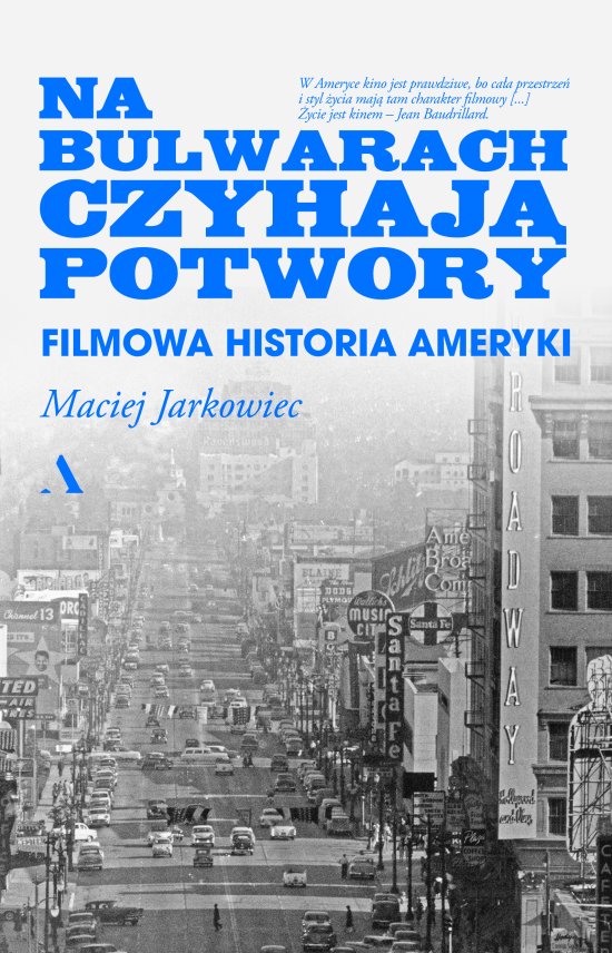 Na bulwarach czyhaj� potwory. Filmowa historia Ameryki
