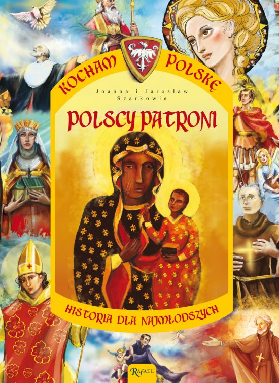 Polscy patroni! Historia dla najm�odszych
