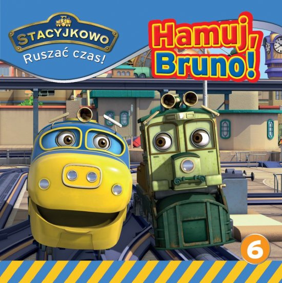 Stacyjkowo. Rusza� czas! Tom 6. Hamuj, Bruno!