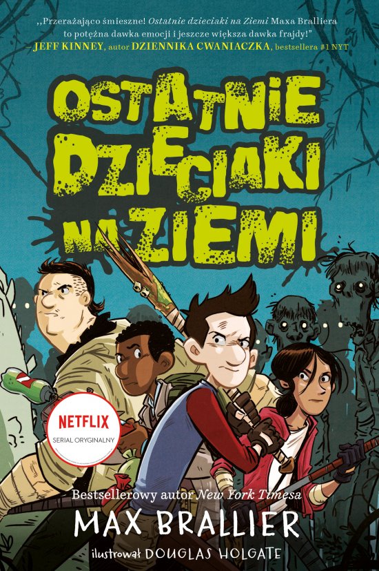 Ostatnie dzieciaki na ziemi. Tom 1