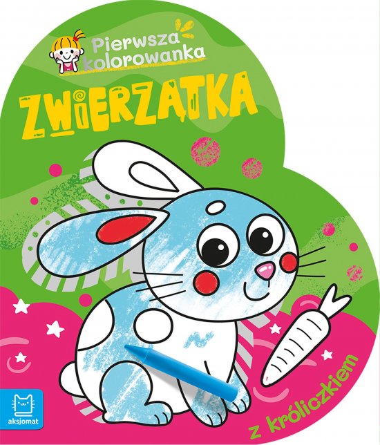 Zwierz�tka. Pierwsza kolorowanka z kr�liczkiem