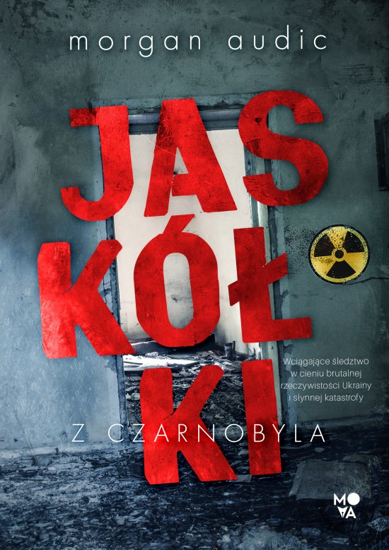 Jask�ki z Czarnobyla