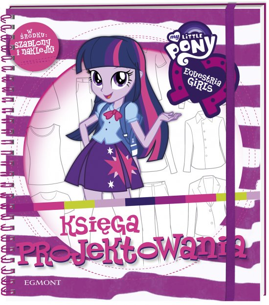 Equestria girls. Ksi�ga projektowania
