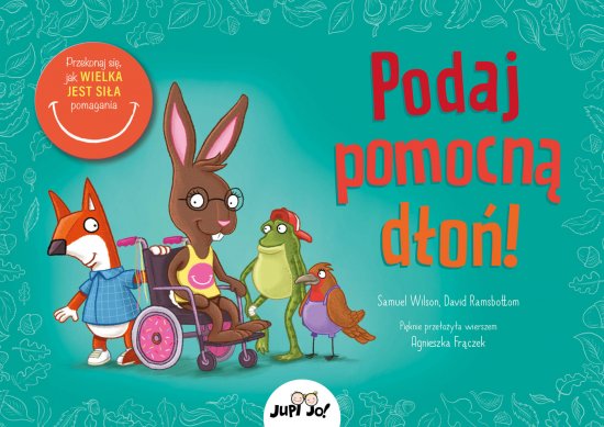 Podaj pomocn� d�o�! Przekonaj si�, jak wielka jest si�a pomagania