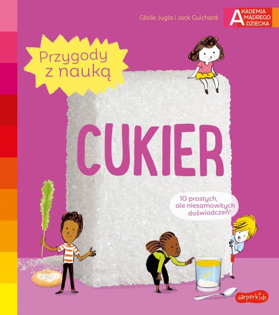 Cukier. Akademia m�drego dziecka. Przygody z nauk�