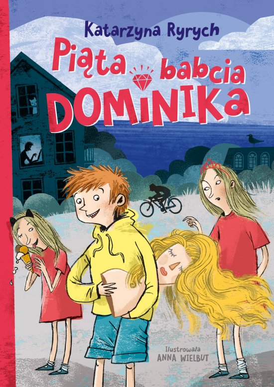 Katarzyna Ryrych. Pi�ta babcia Dominika