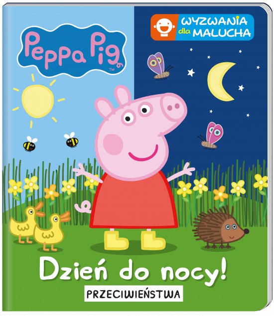 Peppa Pig. Wyzwania dla malucha. Dzie� do nocy. Przeciwie�stwa