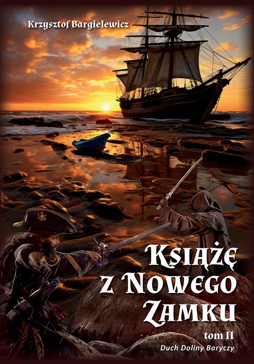 Ksi��� z Nowego Zamku. Tom 2: Duch Doliny Baryczy
