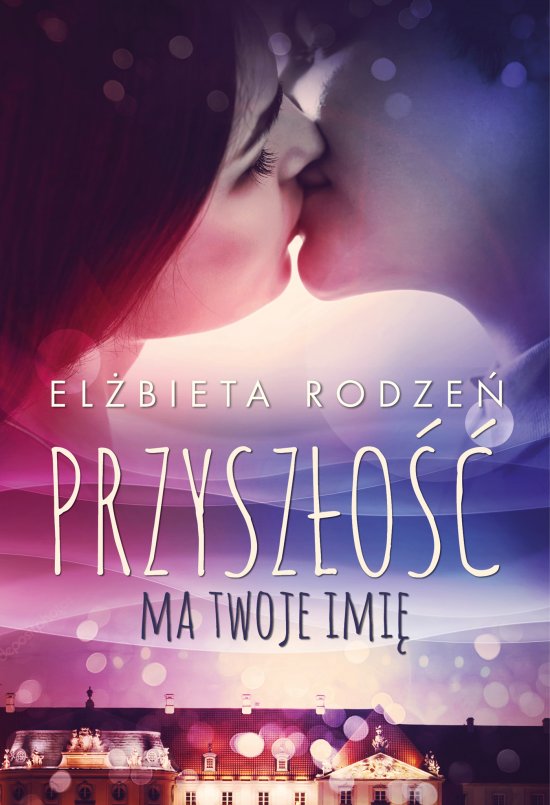 Przysz�o�� ma twoje imi�