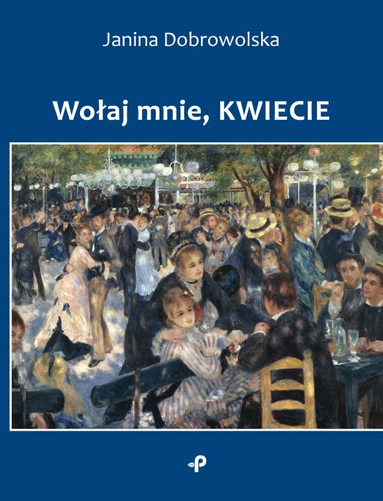 Wo�aj mnie, kwiecie