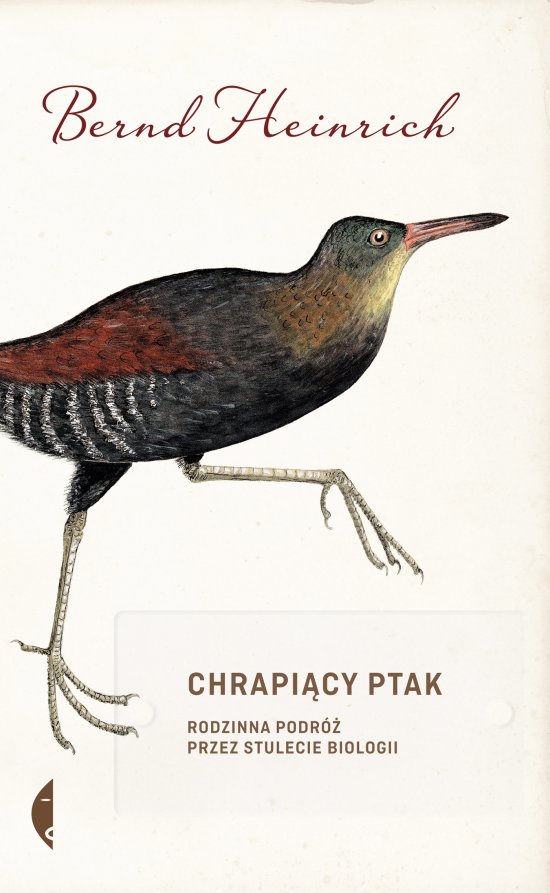Chrapi�cy ptak. Rodzinna podr� przez stulecie biologii