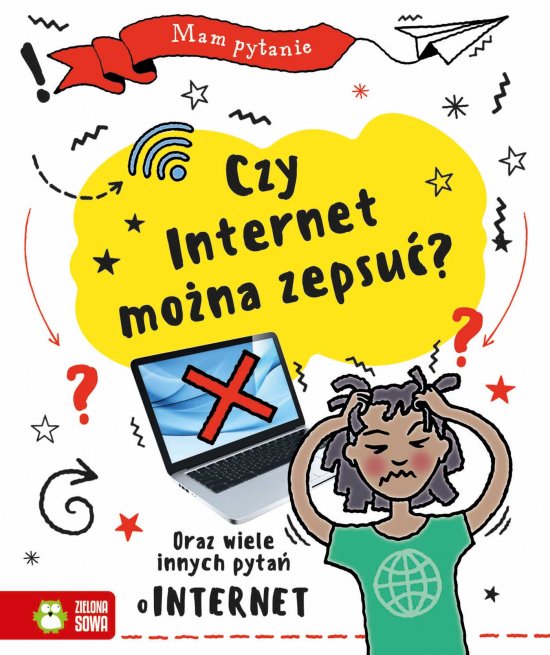 Mam pytanie. Czy internet mo�na zepsu�?