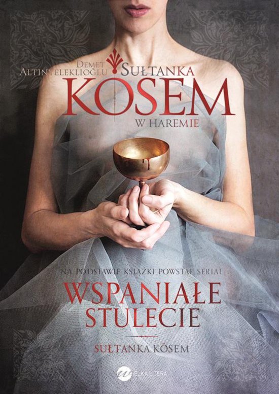 Su�tanka Kosem. Ksi�ga 1. W haremie