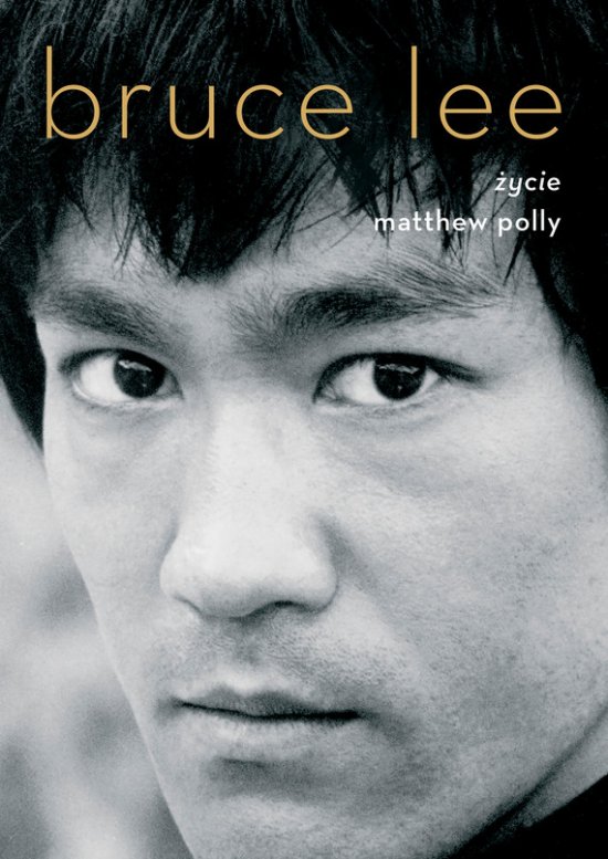 Bruce Lee. �ycie