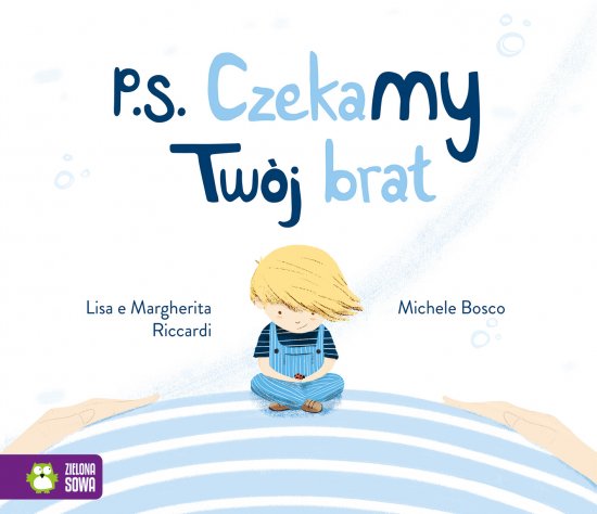P.S. Czekamy! Tw�j brat