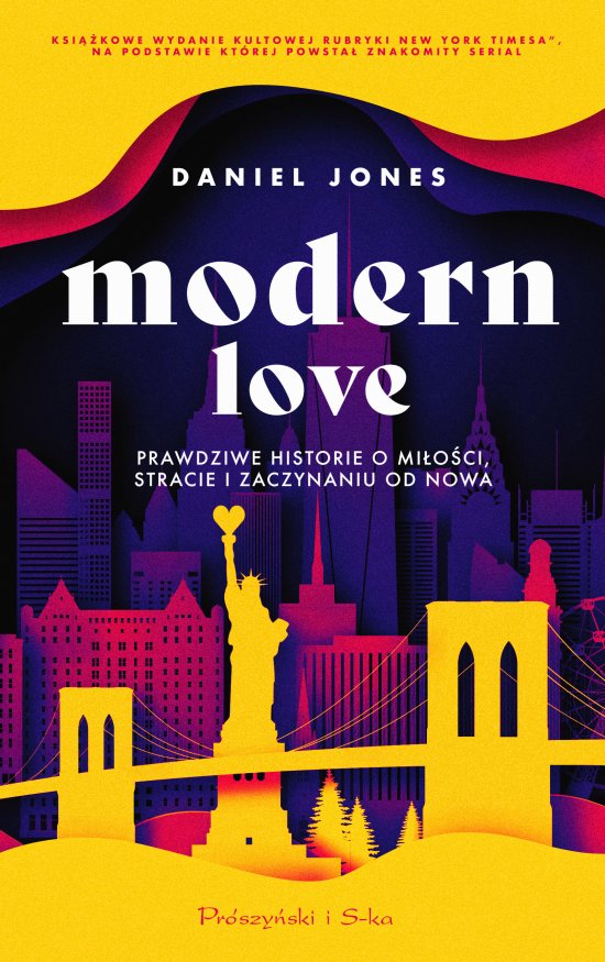 Modern Love. Prawdziwe historie o mi�o�ci, stracie i zaczynaniu od nowa
