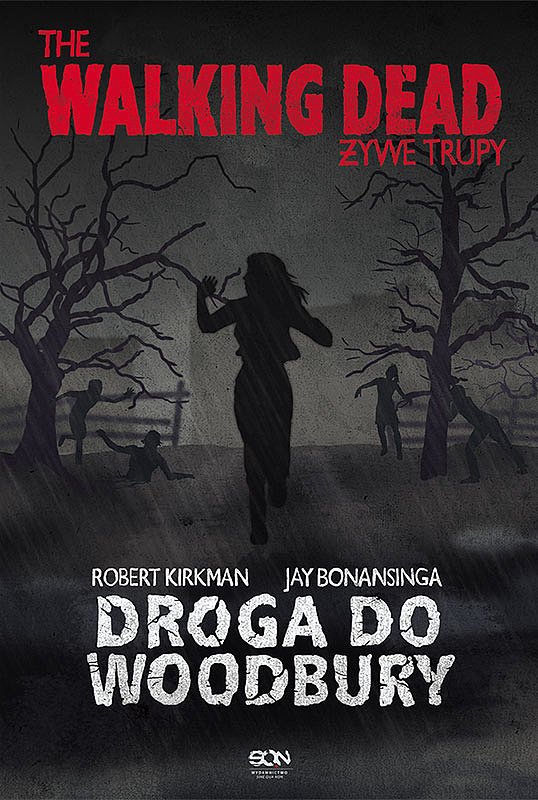 The Walking Dead. �ywe Trupy. Droga do Woodbury