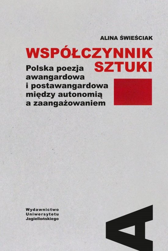 Wsp�czynnik sztuki. Polska poezja awangardowa i postawangardowa mi�dzy autonomi� a zaanga�owaniem