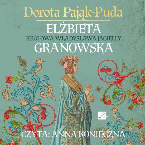 El�bieta Granowska. Kr�lowa W�adys�awa Jagie��y