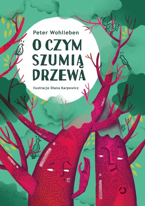 O czym szumi� drzewa