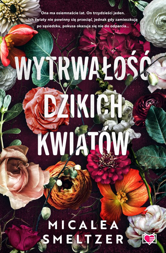 Wytrwa�o�� dzikich kwiat�w. Wildflowers. Tom 1