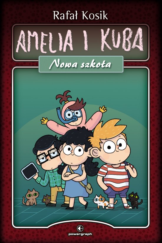 Amelia i Kuba/ Kuba i Amelia. Nowa szko�a