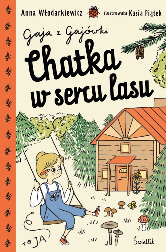 Chatka w sercu lasu. Gaja z Gaj�wki. Tom 1