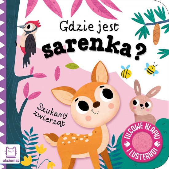 Szukamy zwierz�t. Gdzie jest sarenka? Filcowe klapki i lusterko